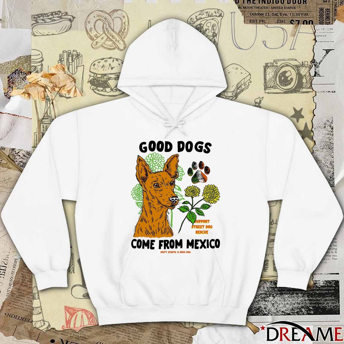 Good Dogs Come From Mexico Mutt Scouts x Boss Dog Support Street Dog Rescue t-shirt