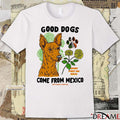 Good Dogs Come From Mexico Mutt Scouts x Boss Dog Support Street Dog Rescue t-shirt