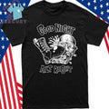 Good Night Alt Right Olafh Ace Shirt