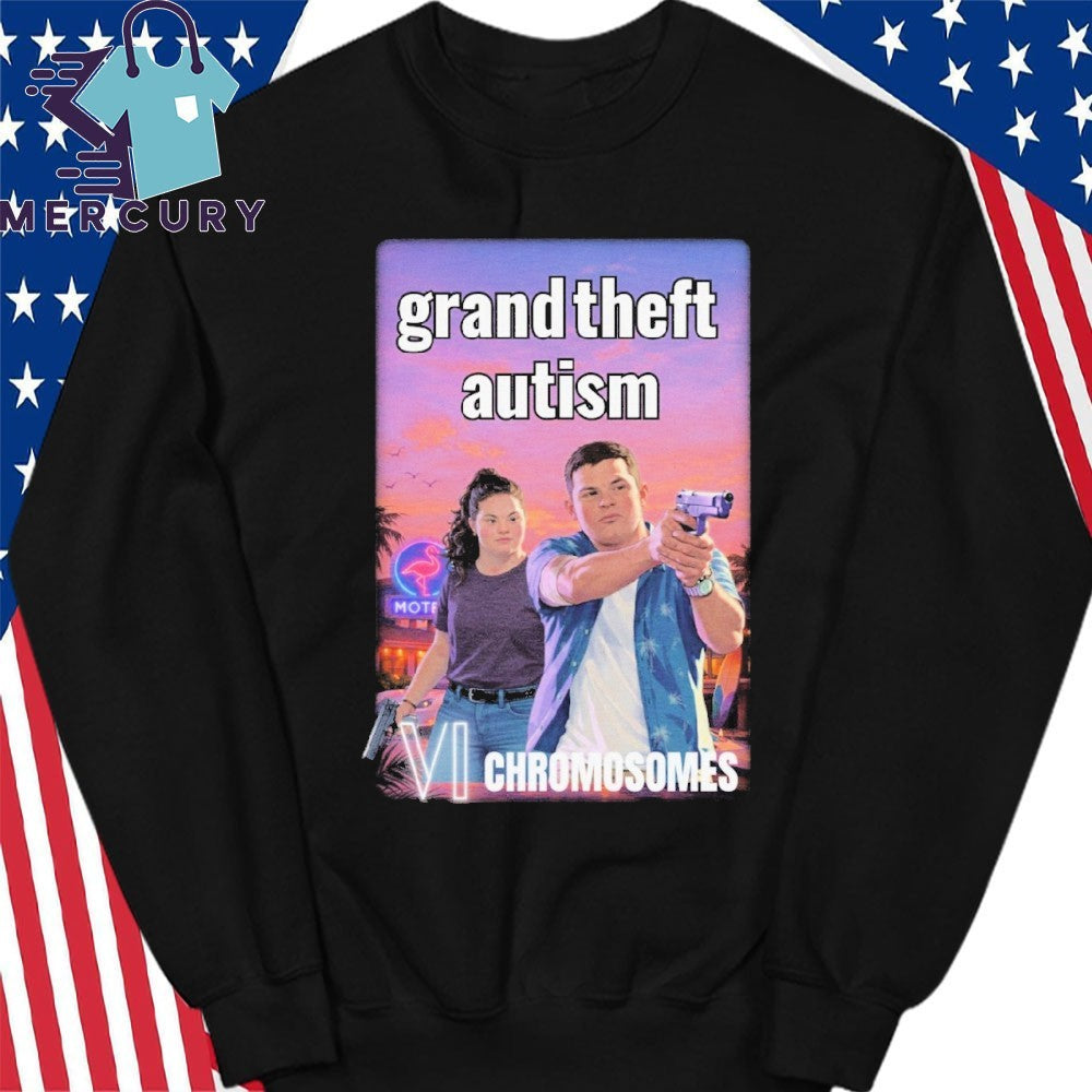 Grand Theft Autism Vi Chromosomes Shirt