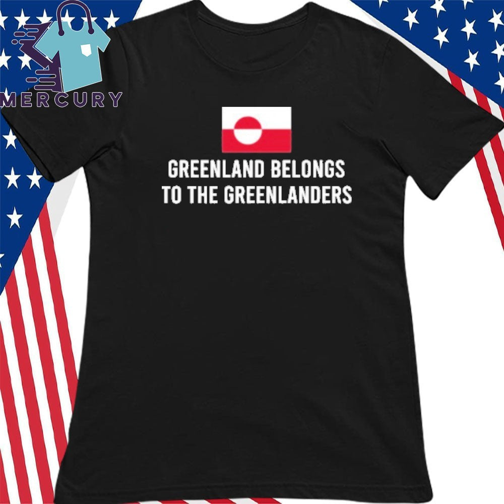 Greenland Belongs To The Greenlanders Shirt