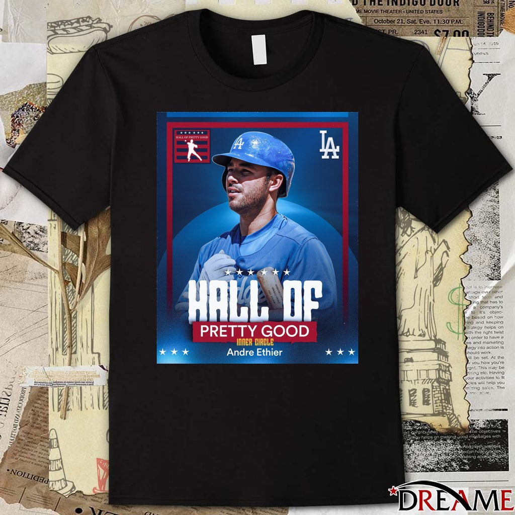 Hall of Pretty Good Inner Circle Andre Ethier 2025 Poster t-shirt