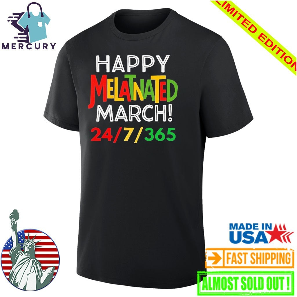 Happy Melatnated March 24 7 365 Shirt