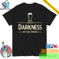 Hello Darkness My Old Friend Irish Beer St Patrick’s Day Party Shirt