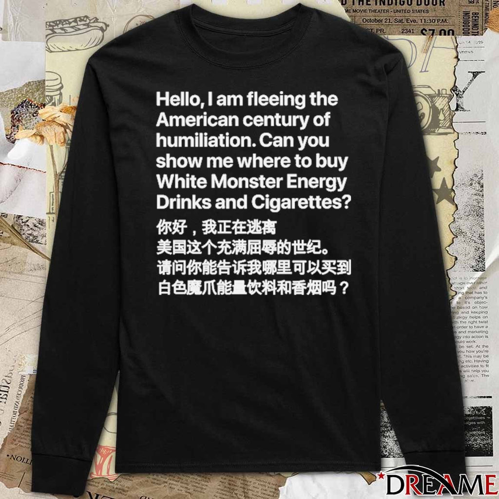 Hello, I Am Fleeing The American Century Of Humiliation t-shirt