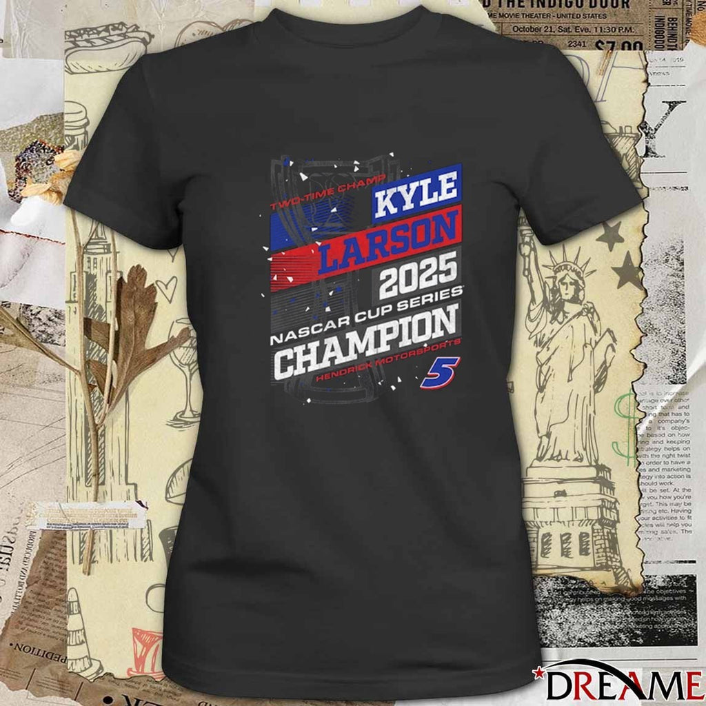 Hendrick Motorsports Team Collection Kyle Larson Two-Time Champ 2025 NASCAR Cup Series Champion t-shirt