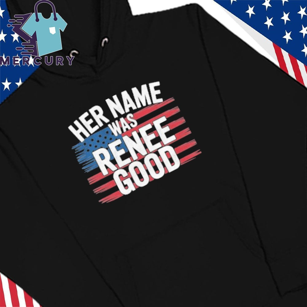 Her Name Was Renee Good Shirt