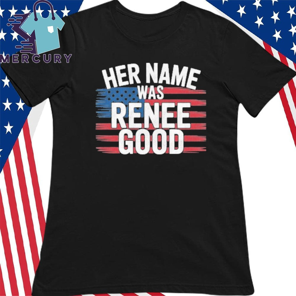 Her Name Was Renee Good Shirt