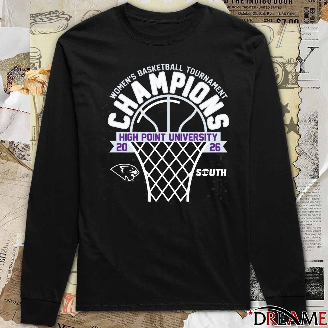 High Point University Panthers 2026 Big South Women’s Basketball Tournament Champions t-shirt