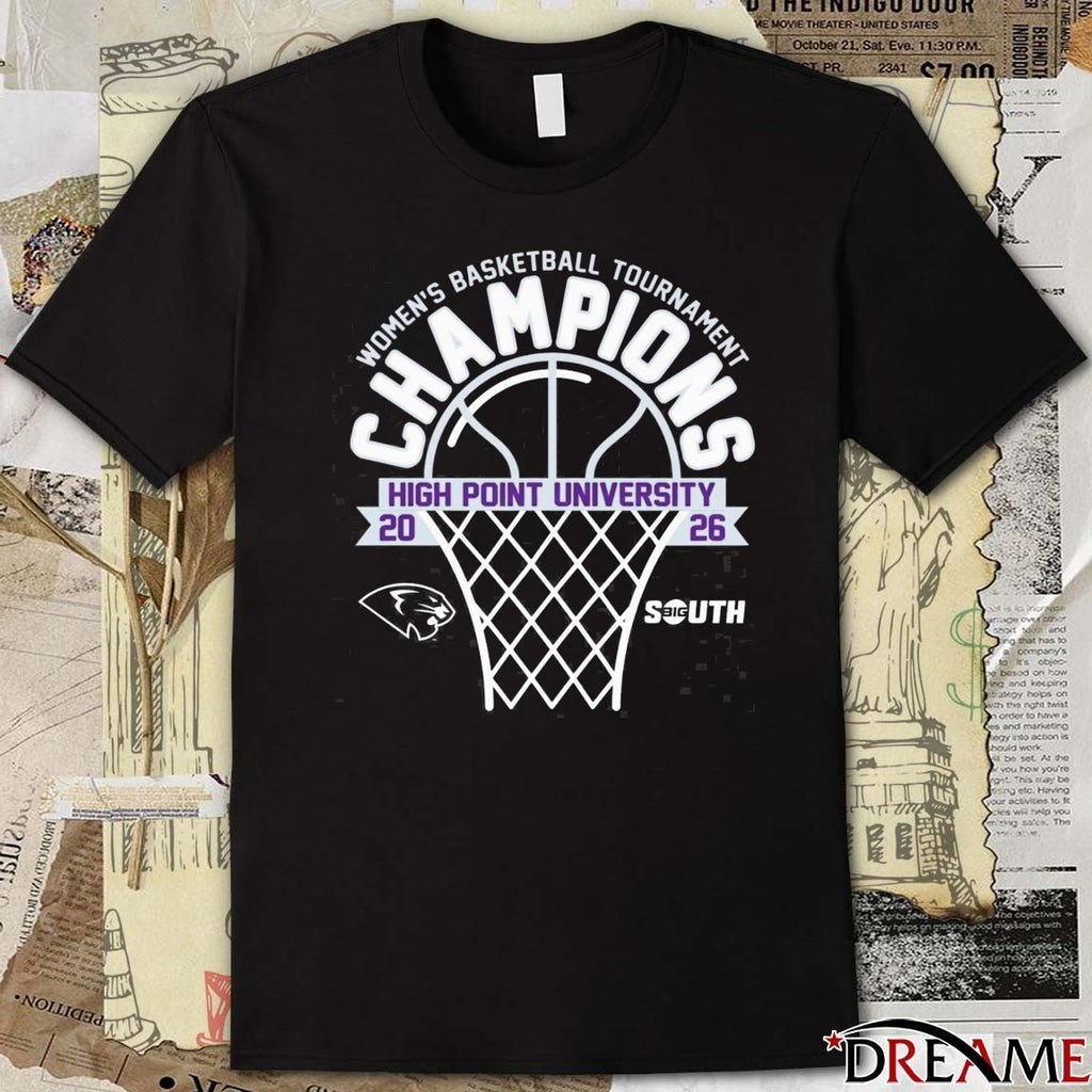 High Point University Panthers 2026 Big South Women’s Basketball Tournament Champions t-shirt