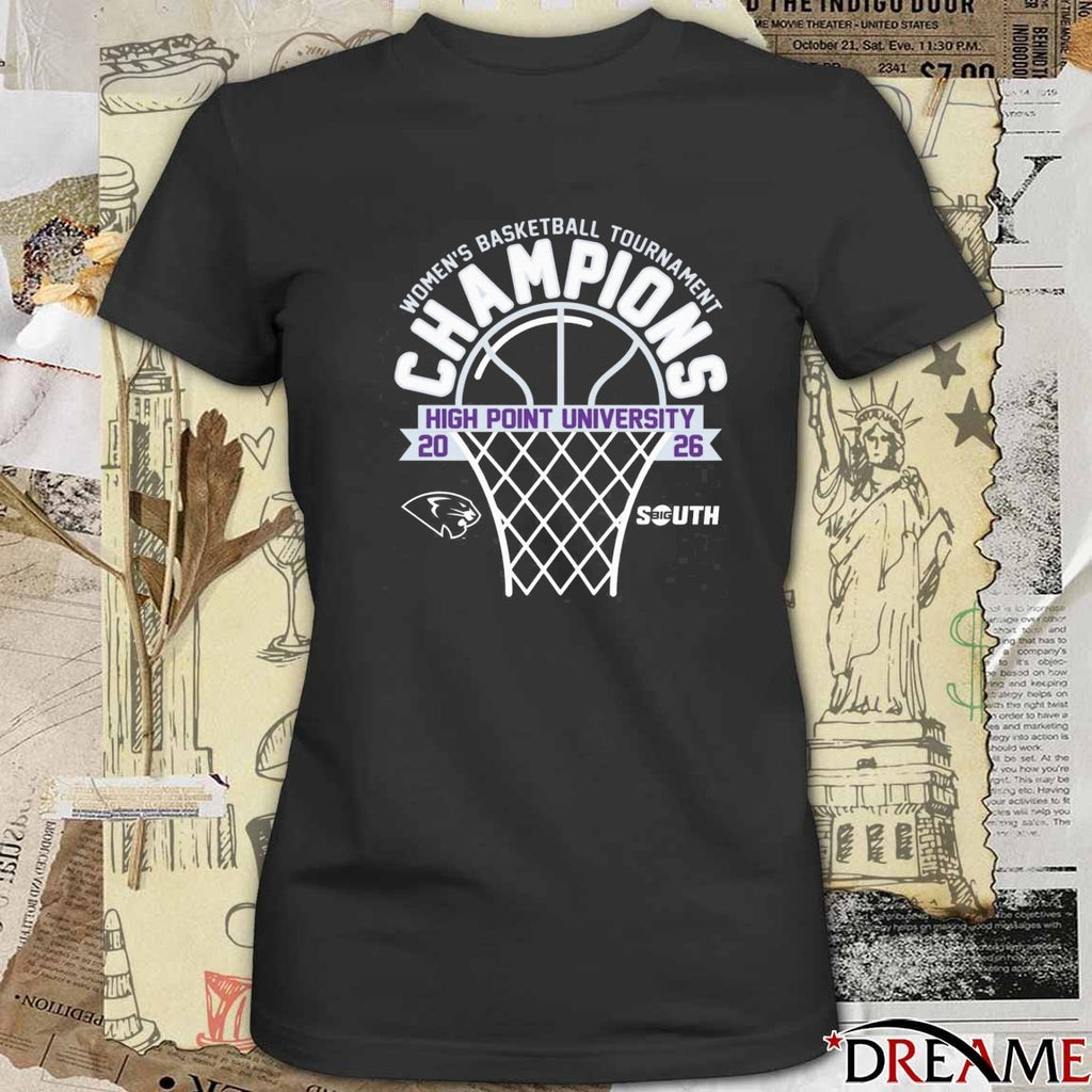 High Point University Panthers 2026 Big South Women’s Basketball Tournament Champions t-shirt
