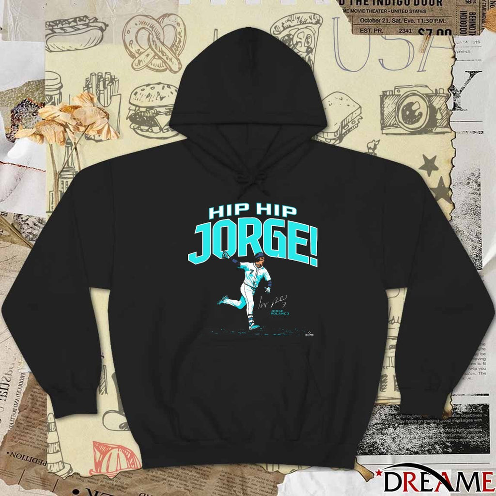 Hip Hip Jorge! The Clincher Jorge Polanco Seattle Mariners MLB Signature t–shirt