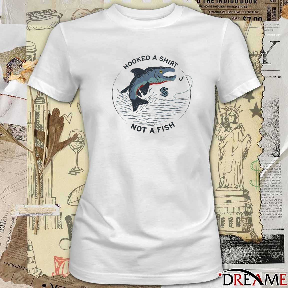 Hooked A Shirt Not A Fish Seattle Kraken Hockey t-shirt