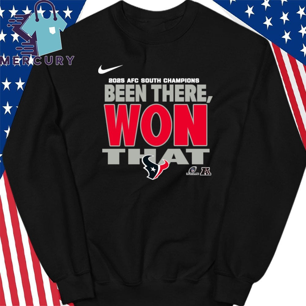 Houston Texans 2025 AFC South Champions Been There Won That Shirt