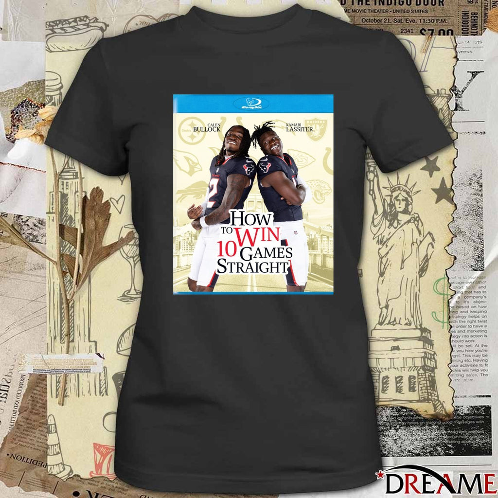Houston Texans Calen Bullock And Kamari Lassiter How To Win 10 Games Straight Poster t-shirt