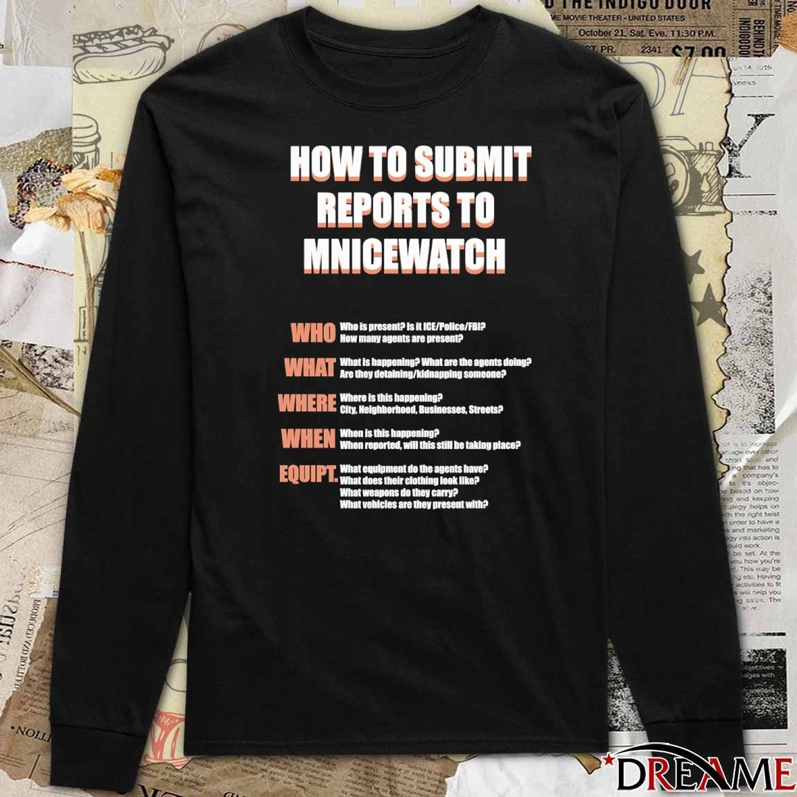 How To Submit Reports To Mnicewatch Who What Where When Equipment t-shirt