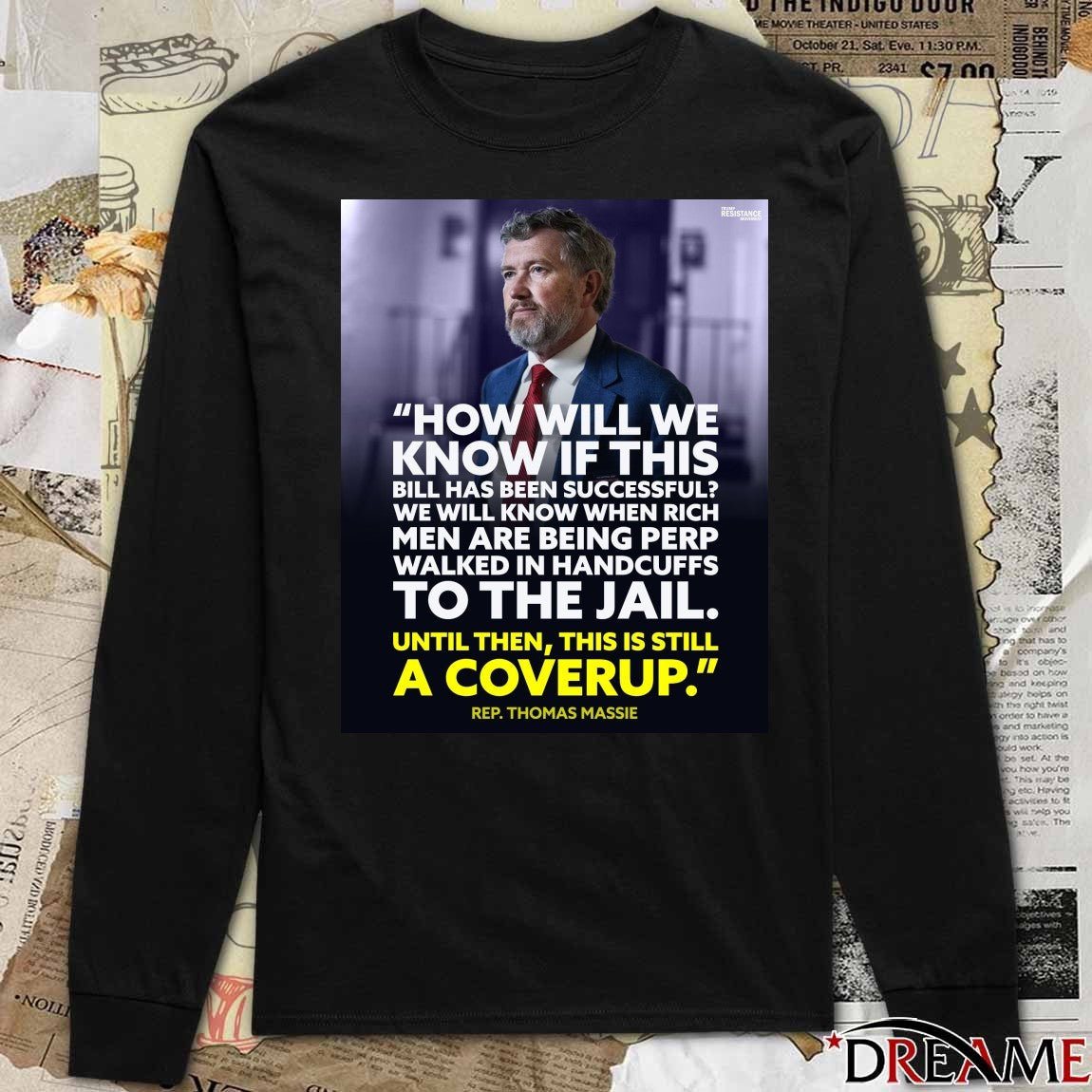 How Will We Know If This Bill Has Been Successful Until Then This Is Still A Coverup Rep Thomas Massie Poster t-shirt