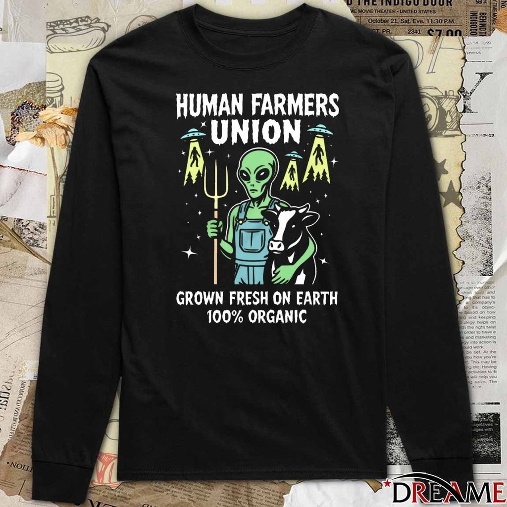 Human Farmers Union And Grown Fresh On Earth 100% Organic Alien t-shirt