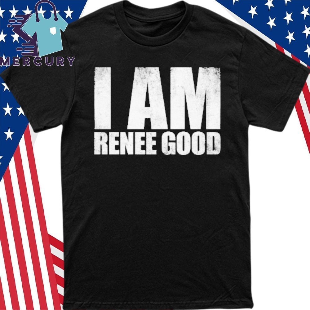 I Am Renee Good Shirt