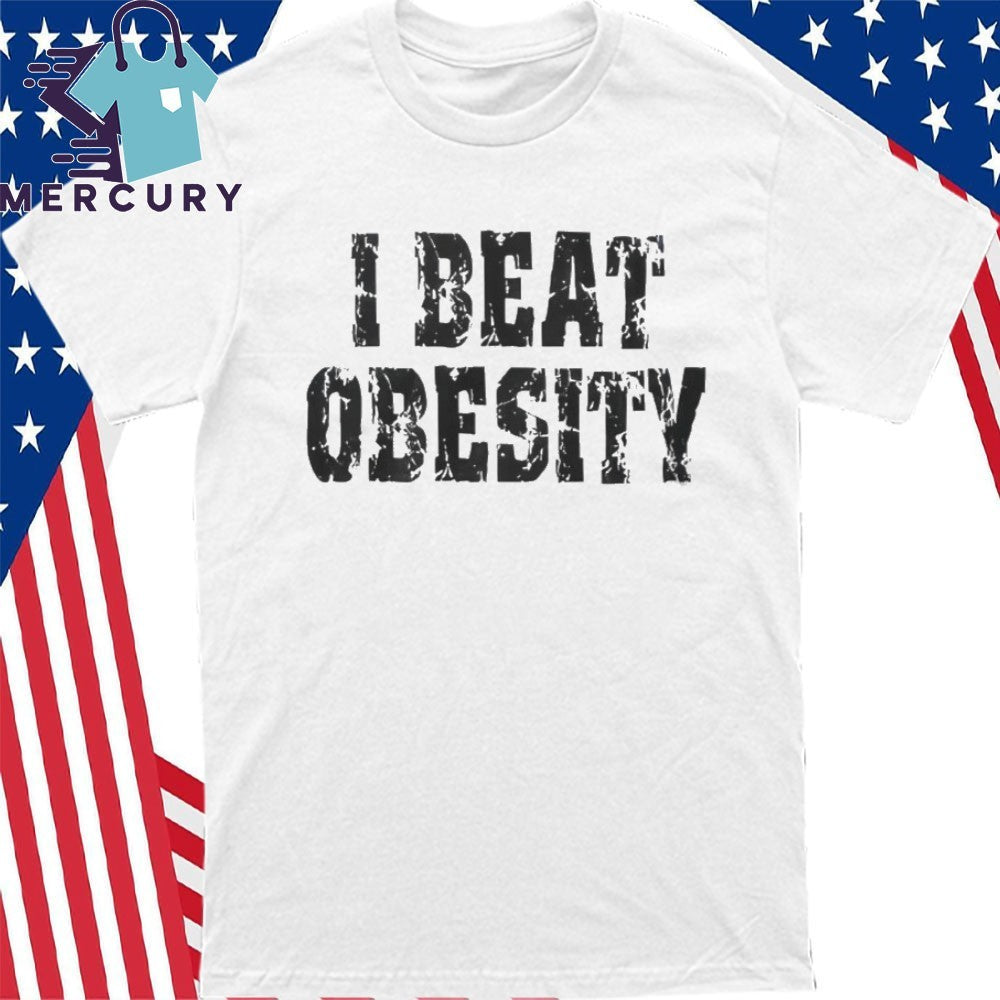 I Beat Obesity 2026 Shirt