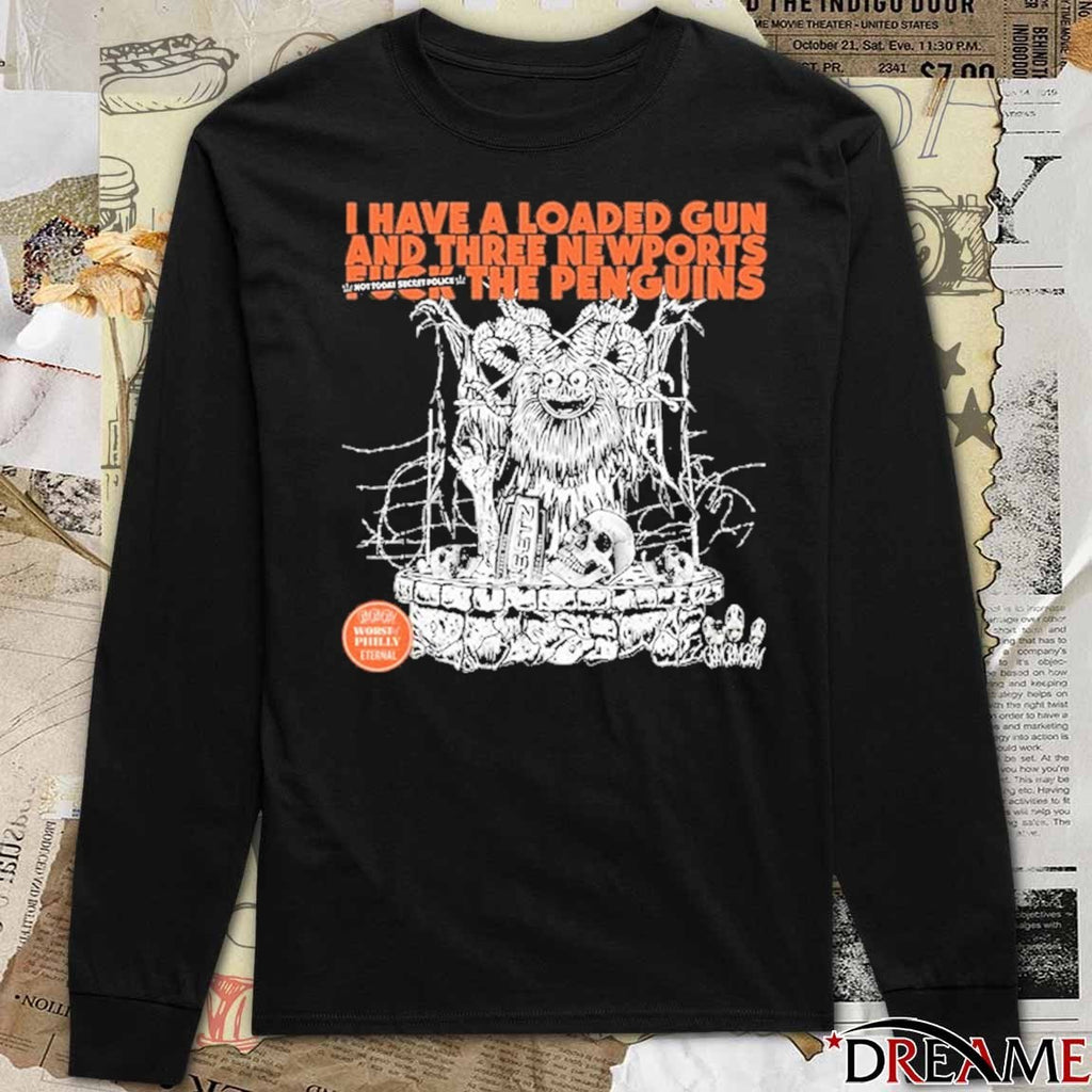 I Have A Loaded Gun And Three Newports Fuck The Penguins Graphic t-shirt