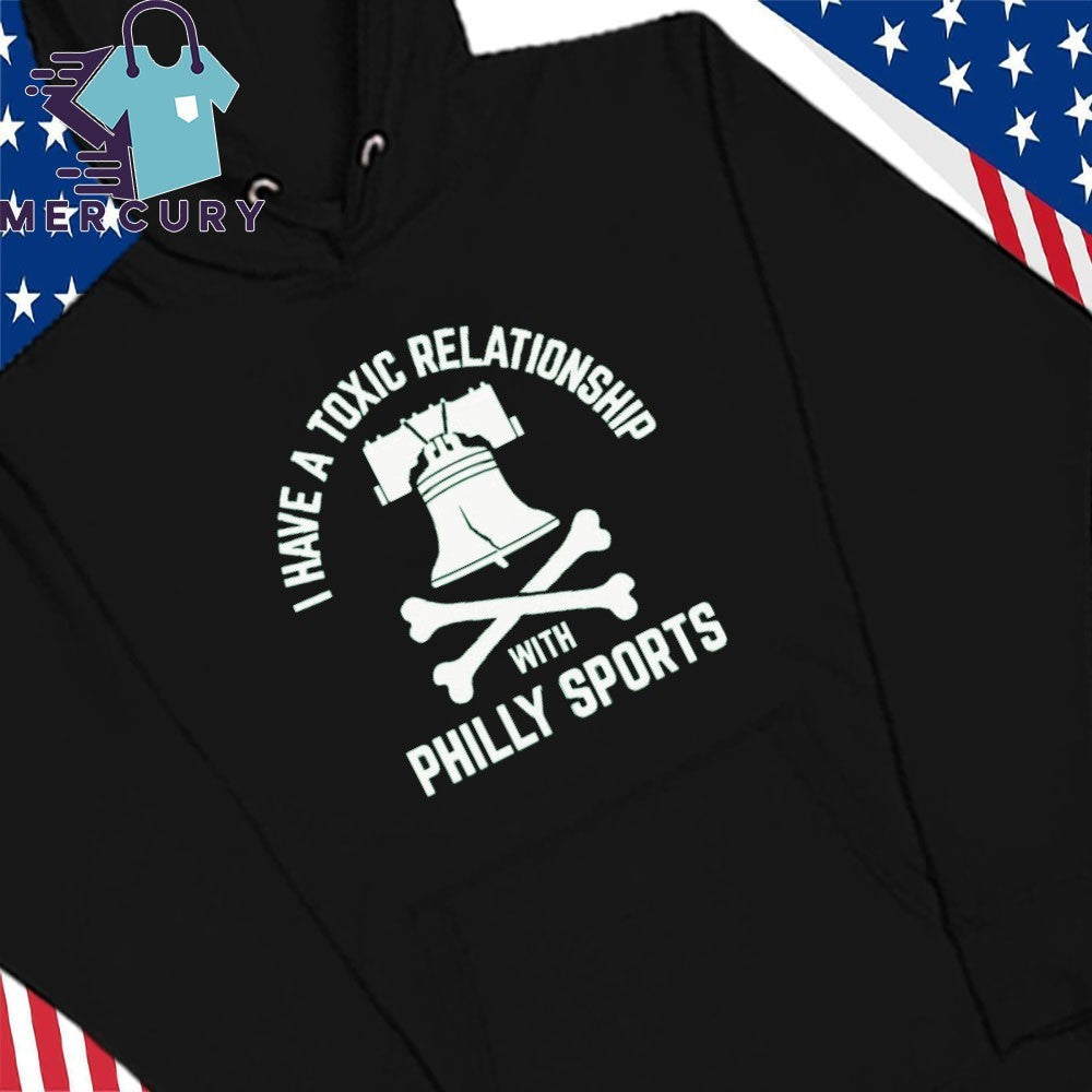 I Have A Toxic Relationship With Philly Sport Football Shirt