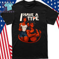 I Have a Type Devils Shirt