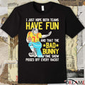 I Just Hope That Both Teams Have Fun And That The Bad Bunny Halftime Show Pisses Off Every Racist t-shirt