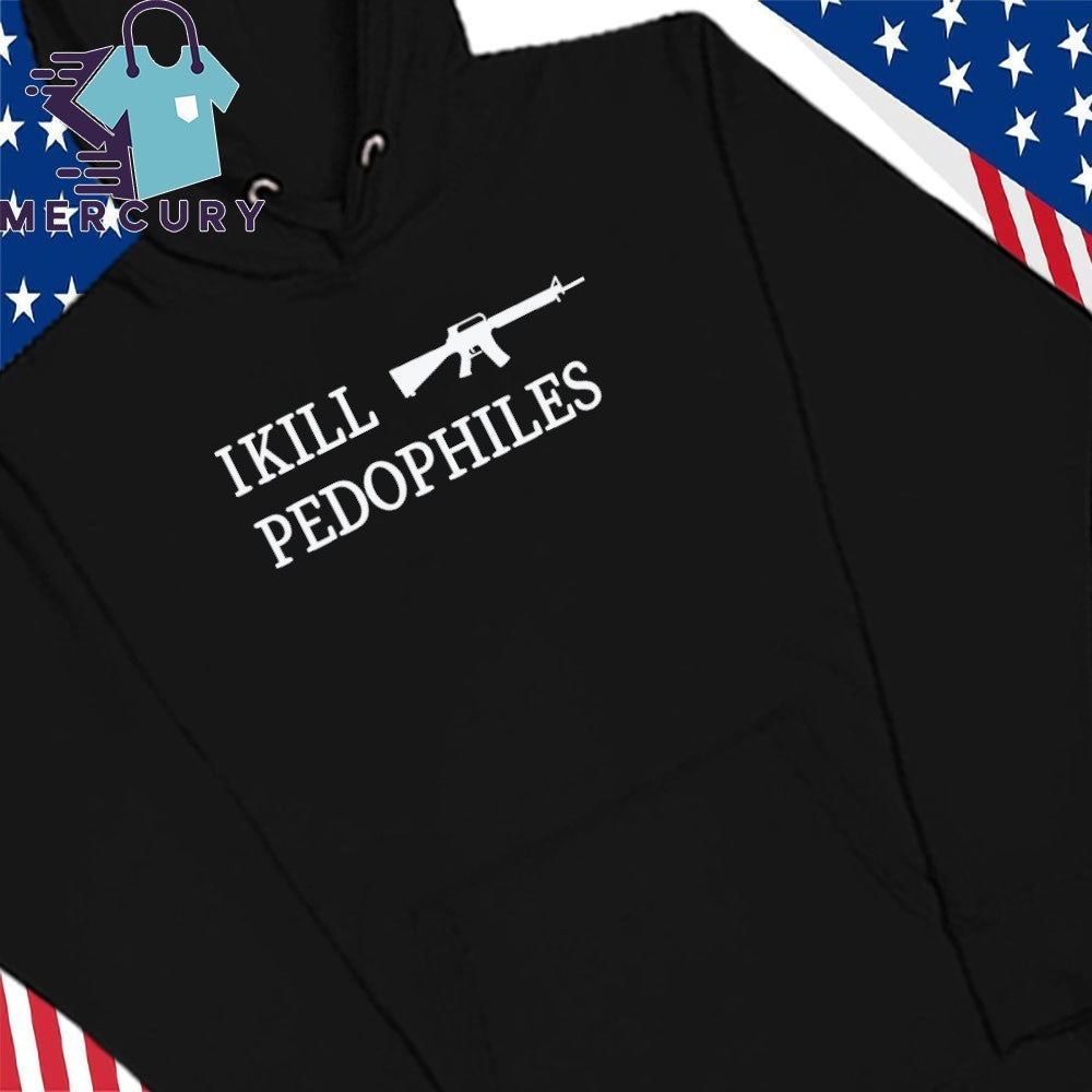 I Kill Pedophiles Shirt