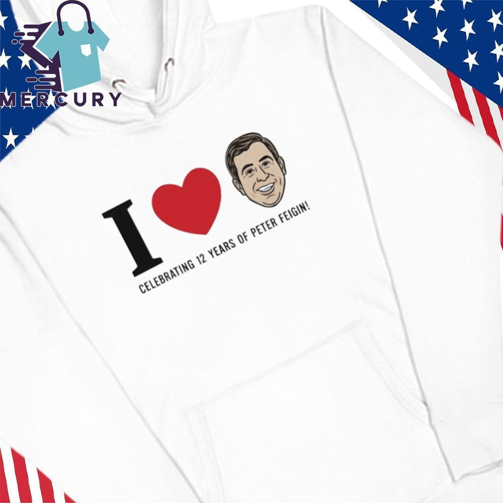 I Love Celebrating 12 Years Of Peter Feigin Shirt