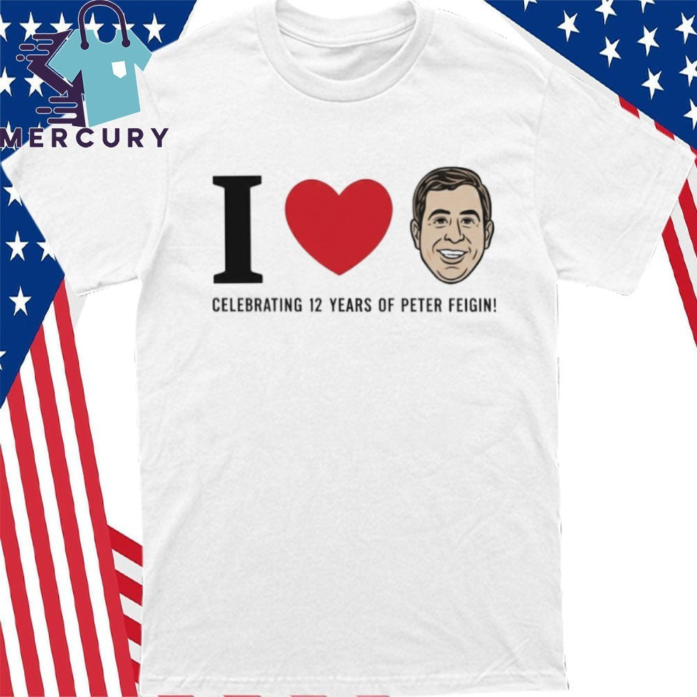 I Love Celebrating 12 Years Of Peter Feigin Shirt