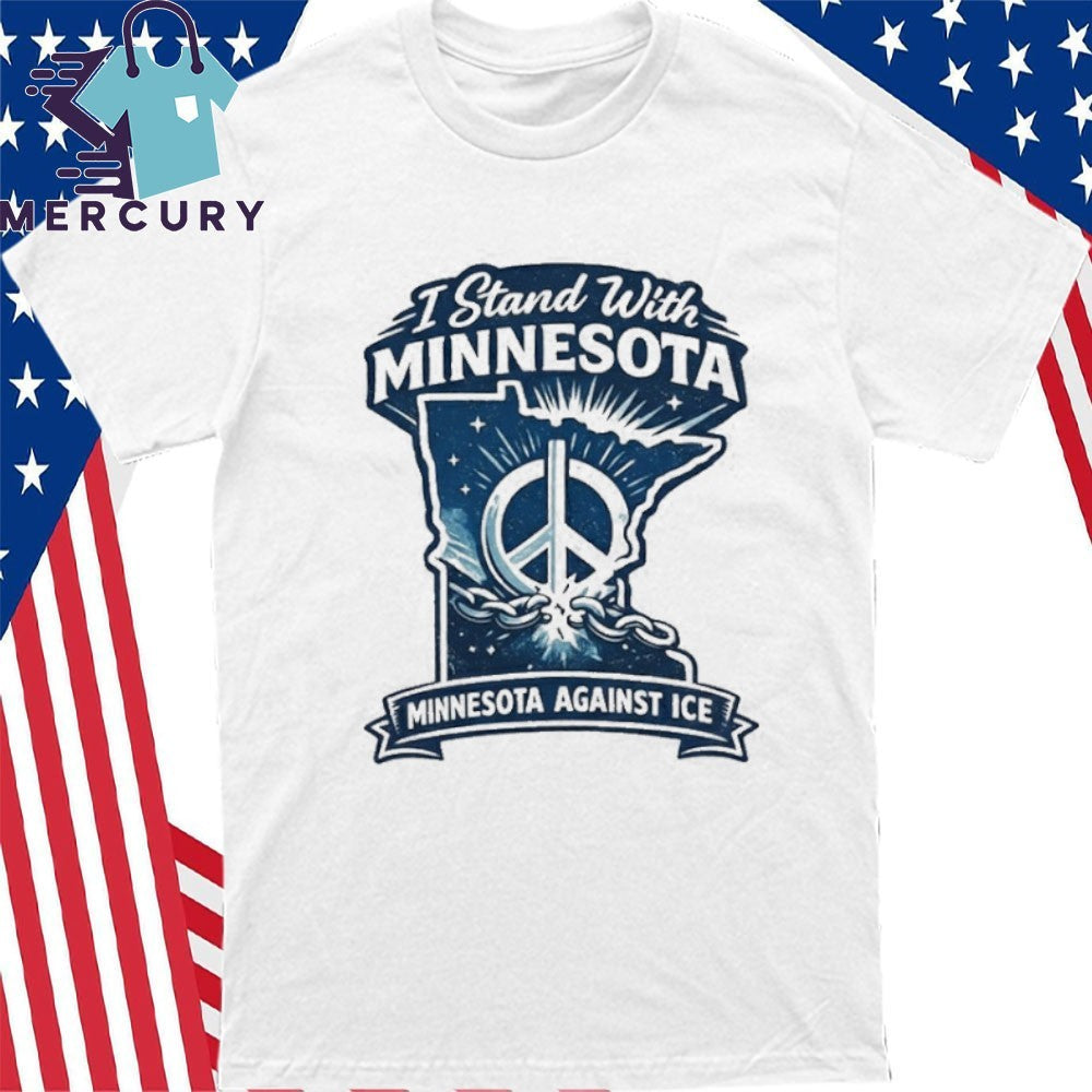 I Stand With Minnesota Minnesota Against ICE Shirt