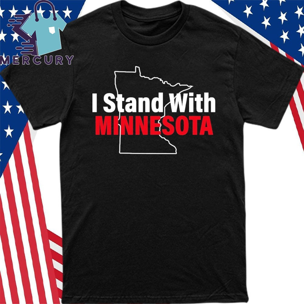 I Stand With Minnesota Protest American Proud, American Strong Shirt