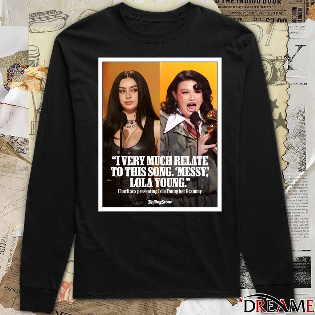 I Very Much Relate To This Song Messy Lola Young Charli XCX Presenting Lola Young Her Grammys Poster t-shirt