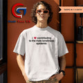 I love contributing to the male loneliness epidemic shirt