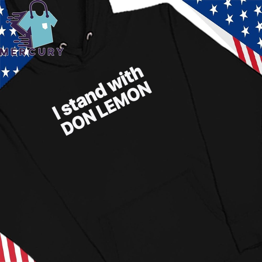 I stand with Don Lemon Shirt