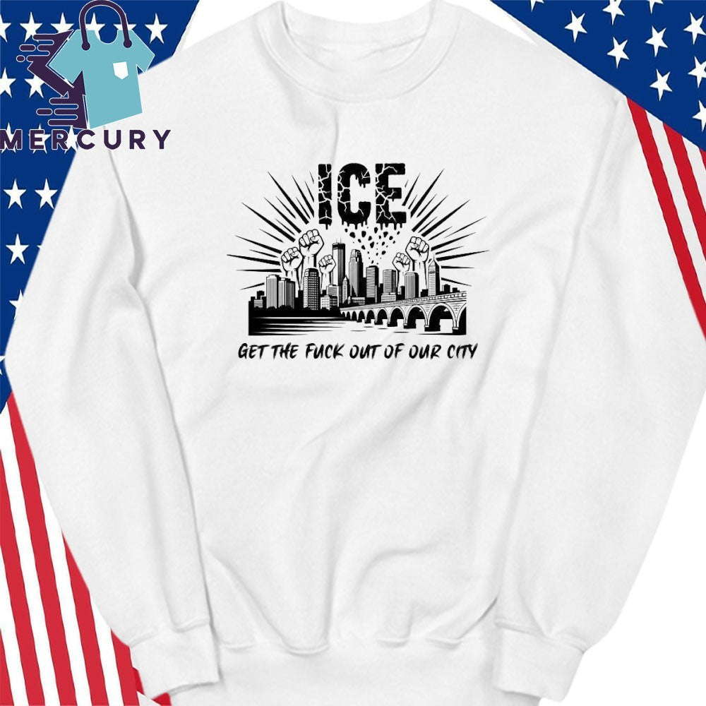 ICE Get The Fuck Out Of Our City Shirt