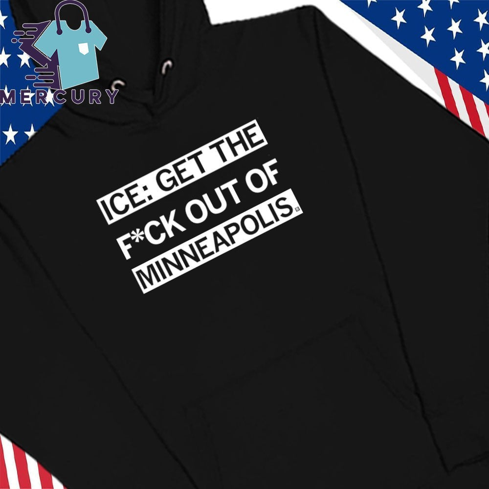 ICE Get the F Out of Minneapolis Shirt