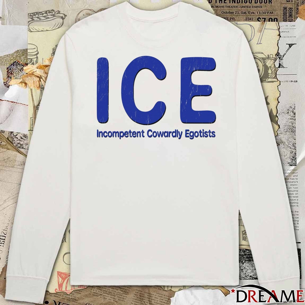 ICE Incompetent Cowardly Egotists 2026 t-shirt