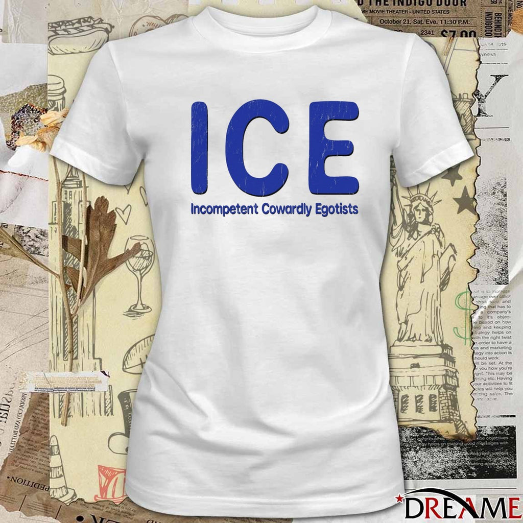 ICE Incompetent Cowardly Egotists 2026 t-shirt