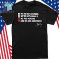 ICE Out We’re Not Savage We’re Not Animals Bad Bunny Shirt