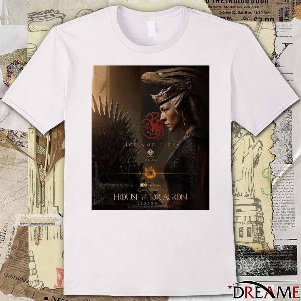 Ice And Fire House of the Dragon Game of Thrones Season 3 Release In 2026 Poster t-shirt