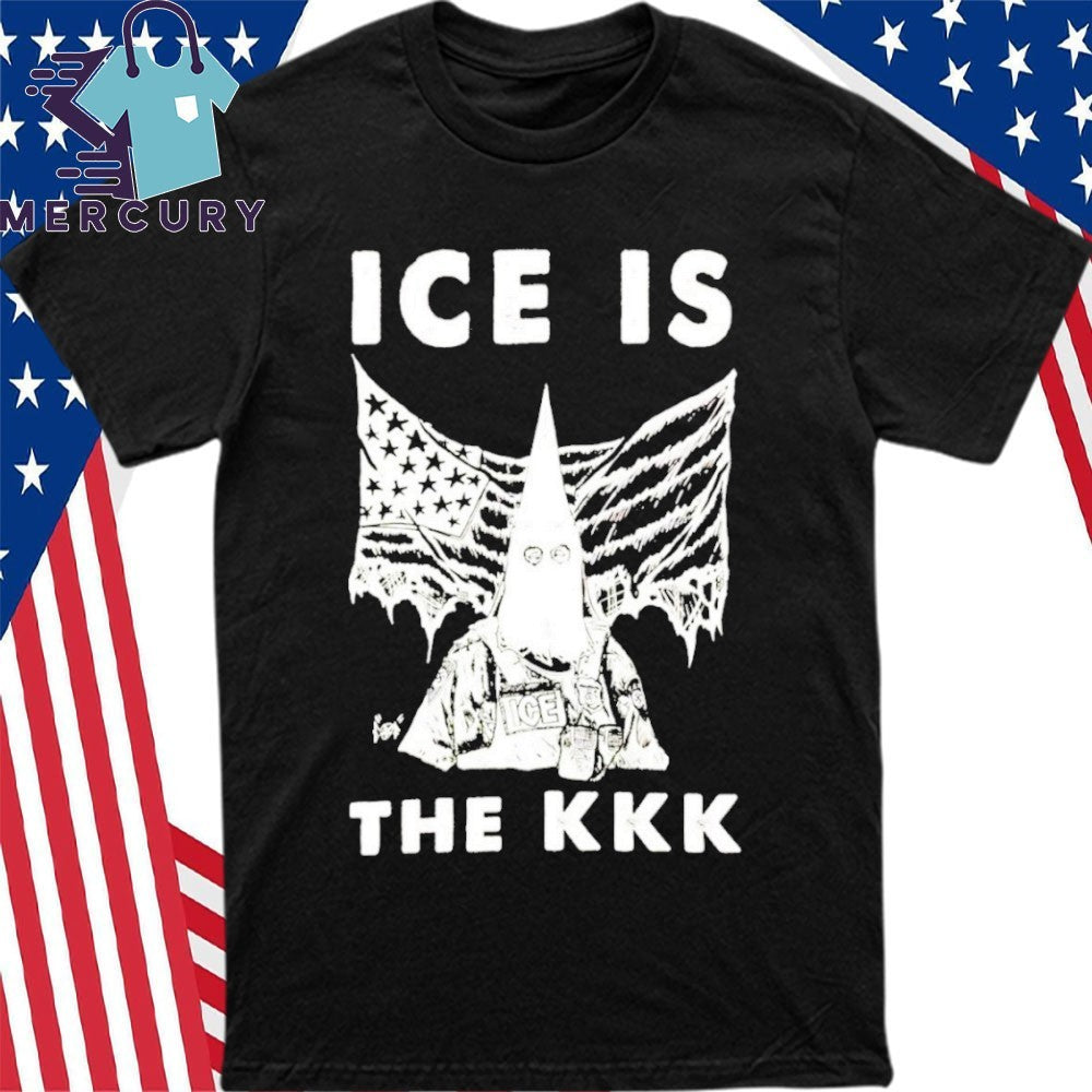 Ice Is the KKK Anti ICE Shirt