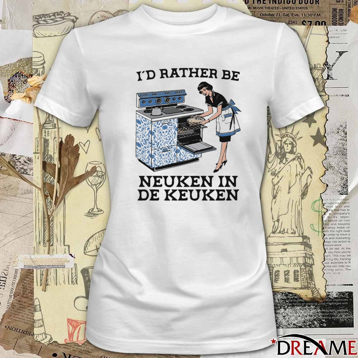 I’d Rather Be Neuken In De Keuken t-shirt