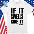 If It Swells Ride It Hawaii Shirt