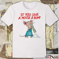 If You Give A Mouse A Bump t-shirt