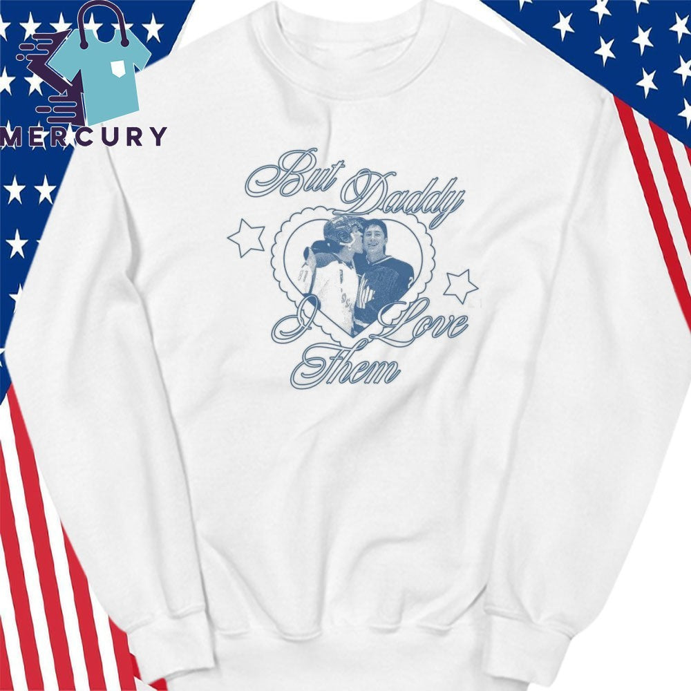 Ilya Shane But Daddy I Love Them Shirt