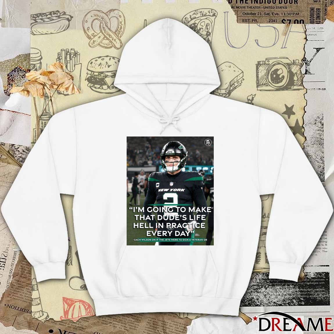 I’m Going To Make That Dude’s Life Hell In Practice Every Day Zach Wilson New York Jets Poster t-shirt