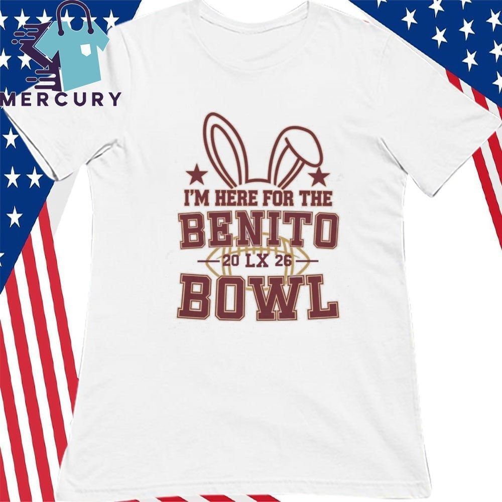 I’m Here for the Benito Bowl 2026 Shirt