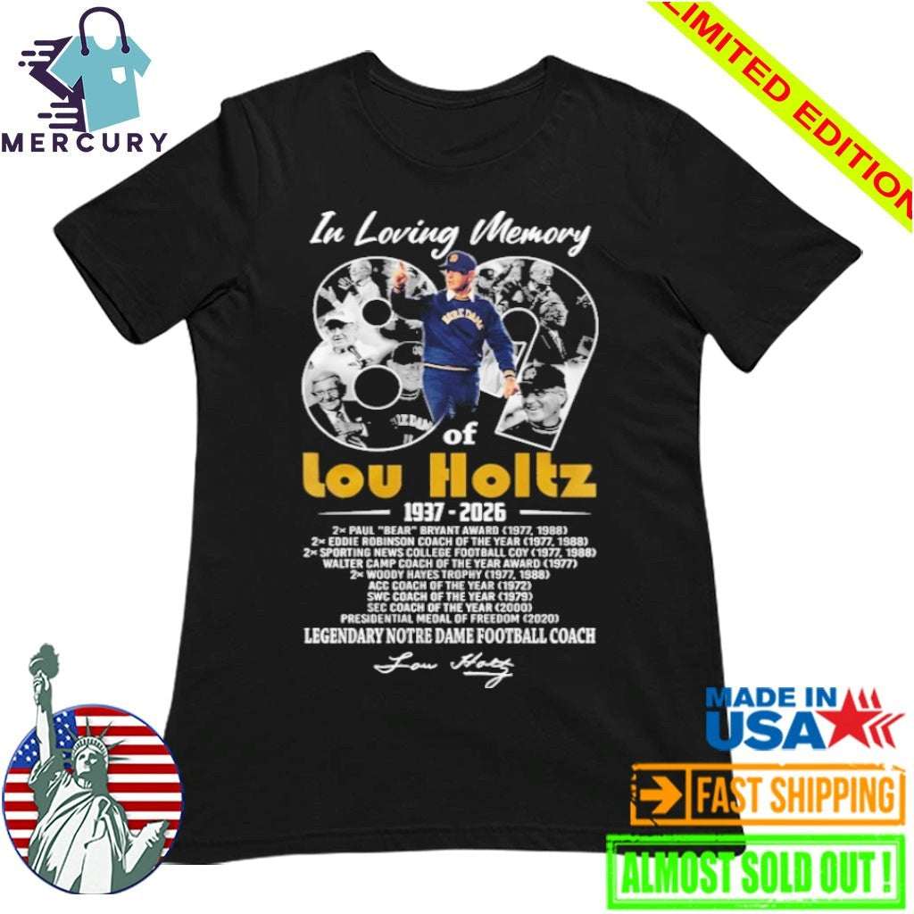 In Loving Memory Lou Holtz 1937-2026 Legendary Notre Dame Football Coach Shirt